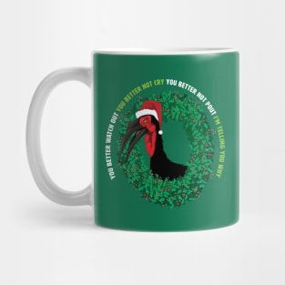 You Better Watch Out Hornbill Mug